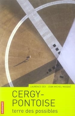 Cergy-pontoise, terre des possibles