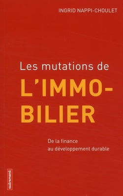 Les mutations de l'immobilier - de la finance au développement durable