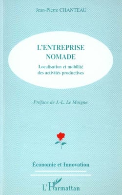 L'ENTREPRISE NOMADE : Localisation et mobilité des activités productives