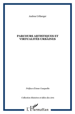 Parcours artistiques et virtualités urbaines