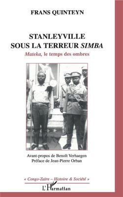Stanleyville sous la terreur Simba - Mateka, le temps des ombres
