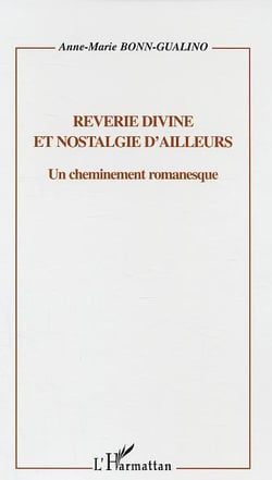 Reverie divine et nostalgie d'ailleurs