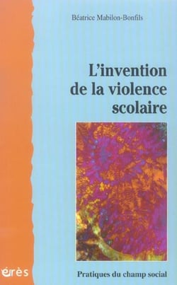 L'invention de la violence scolaire