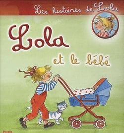 Les histoires de lola - lola et le bébé