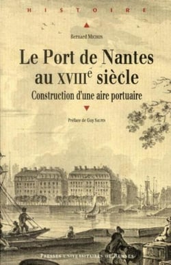 Le port de Nantes au XVIII siècle - construction d'une aire portuaire