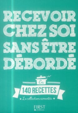 Recevoir Chez Soi Sans Etre Deborder