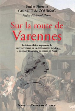 Sur la route de Varennes : Complétée de la déclaration du Roi à sa sortie de Paris