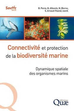 Connectivité et protection de la biodiversité marine - dynamique spatiale des organismes marins