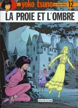Yoko Tsuno Tome 12 : la proie et l'ombre