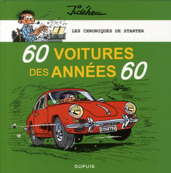 Les chroniques de Starter Tome 1 : 60 voitures des années 60
