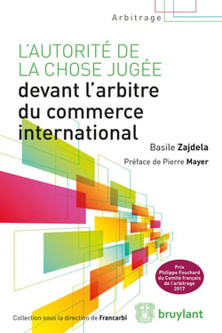 L'autorité de la chose jugée devant l'arbitre commercial international