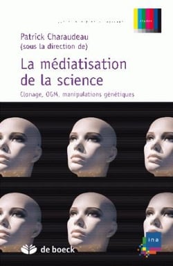 Médiatisation de la science - clonage, OGM, manipulations génétiques
