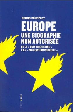 Europe - une biographie non-autorisée - de la "paix américaine" à la "civilisation poubelle"