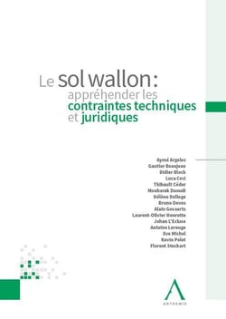 LE SOL WALLON : APPREHENDER LES CONTRAINTES TECHNIQUES ET JURIDIQUES