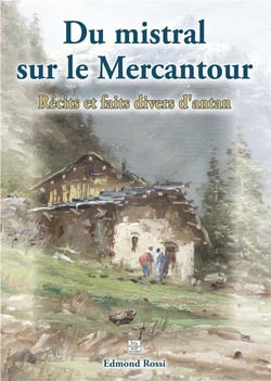 Du mistral sur le mercantour - récits et faits divers d'antan