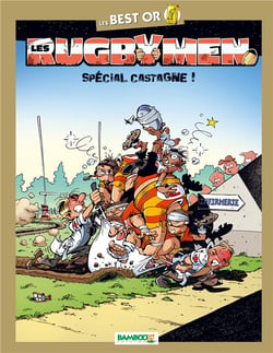 Les rugbymen : best or - spécial castagne !