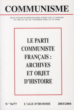 Le parti communiste français : archives et objet d'histoire