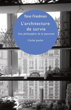 L'architecture de survie - une philosophie de la pauvreté