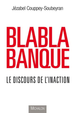 Blablabanque : Le Discours De L'Inaction