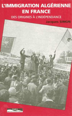 L'immigration algérienne en France des origines à l'indépendance