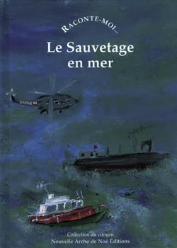 RACONTE-MOI... Tome 43 : le sauvetage en mer