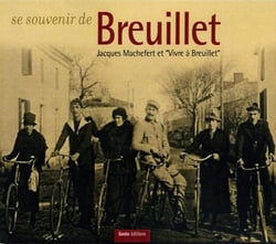 Se souvenir de Breuillet - Jacques Machefert et "vivre à Breuillet"