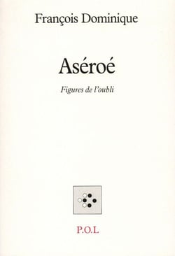 Aséroé - figures de l'oubli