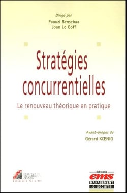Strategies concurrentielles - le renouveau theorique en pratique