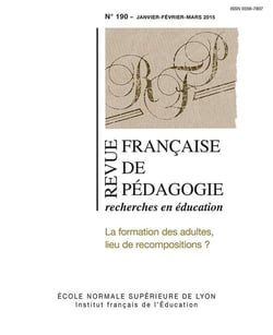 Revue française de pédagogie, n° 190/2015 : La formation des adultes, lieu de recompositions ?