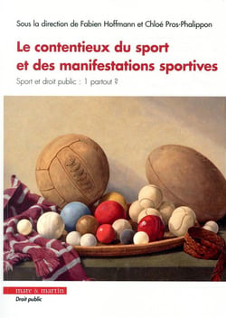 Le contentieux du sport et des manifestations sportives - sport et droit public