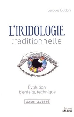 L'iridologie traditionnelle - évolution, bienfaits, technique
