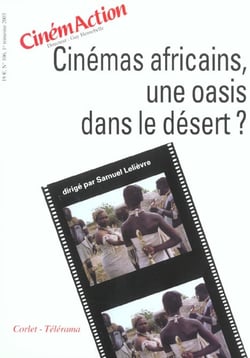CINEMACTION n.106 : cinémas africains, un oasis dans le désert ?