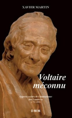 Voltaire méconnu - aspects cachés de l'humanisme des Lumières