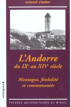 L'Andorre du IXe au XIVe siècle montagnes, féodalités et communautés