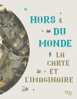 Hors du monde : La carte et l'imaginaire