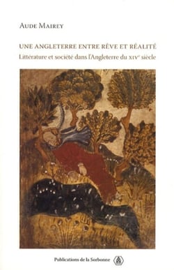 Une Angleterre entre rêve et réalité : Littérature et société dans l'Angleterre du XIVe siècle