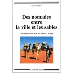 Des nomades entre la ville et les sables - la sédentarisation dans la corne de l'Afrique