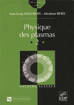 Physique des plasmas Tome 2
