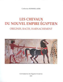 Les chevaux du nouvel enpire égyptien - origines, races, harnachement
