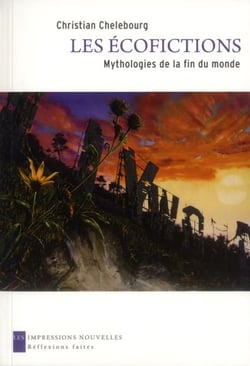 Les écofictions - mythologies de la fin du monde