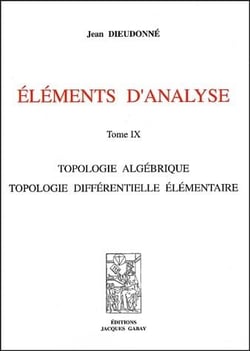Éléments d'analyse, t. 9 - topologie algébrique - topologie différentielle élémentaire