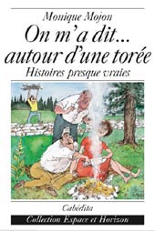 On m'a dit ... autour d'une torée - histoires presque vraies
