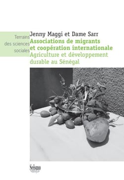 Associations de migrants et coopération internationale : agriculture et développement durable au Sénégal