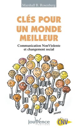 N°152 Clés pour un monde meilleur : Communication NonViolente et changement social