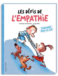 Les défis de l'empathie : Carnet Max et Lili