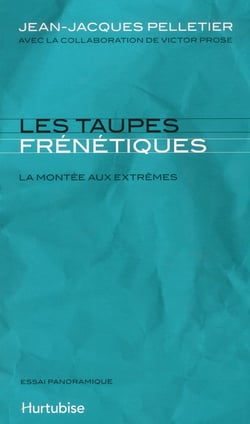 Les taupes frénétiques - la montée aux extrêmes