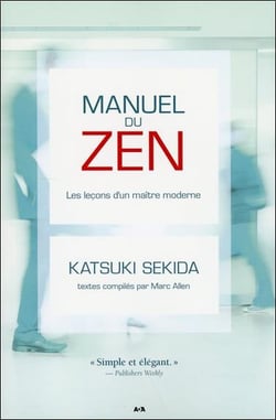 Manuel du zen - les leçons d'un maître moderne