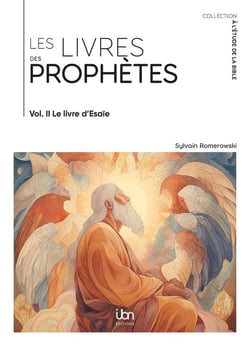 Les livres des prophètes. Volume 2 : Livre d'Ésaïe