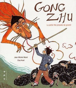 Gong Zhu - la petite fille pressée de grandir