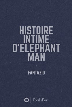 Histoire intime d'Elephant man